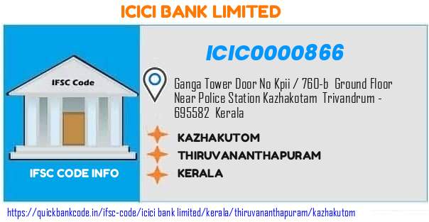 Icici Bank Kazhakutom ICIC0000866 IFSC Code