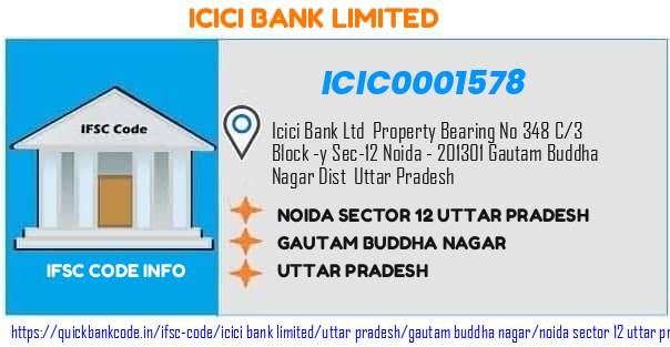 ICIC0001578 ICICI Bank. NOIDA SECTORXII, UTTAR PRADESH