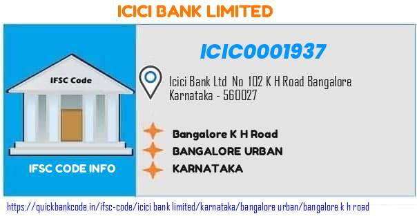 Icici Bank Bangalore K H Road ICIC0001937 IFSC Code