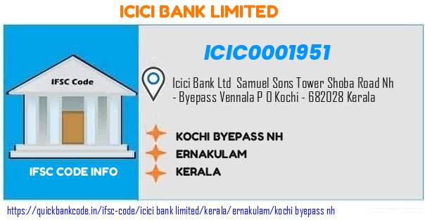 ICIC0001951 ICICI Bank. KOCHIBYEPASS NH
