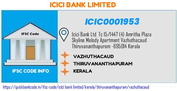 ICIC0001953 ICICI Bank. VAZHUTHACAUD