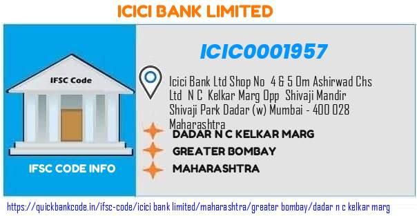 Icici Bank Dadar N C Kelkar Marg ICIC0001957 IFSC Code