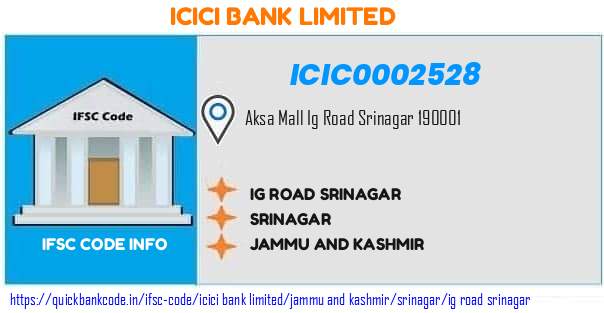 ICIC0002528 ICICI Bank. IG ROAD SRINAGAR