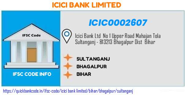 Icici Bank Sultanganj ICIC0002607 IFSC Code