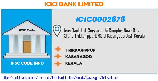 Icici Bank Trikkarippur ICIC0002676 IFSC Code