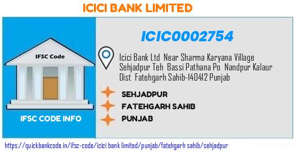 ICIC0002754 ICICI Bank. SEHJADPUR