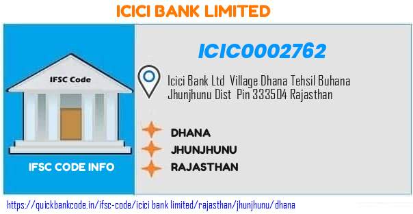 Icici Bank Dhana ICIC0002762 IFSC Code