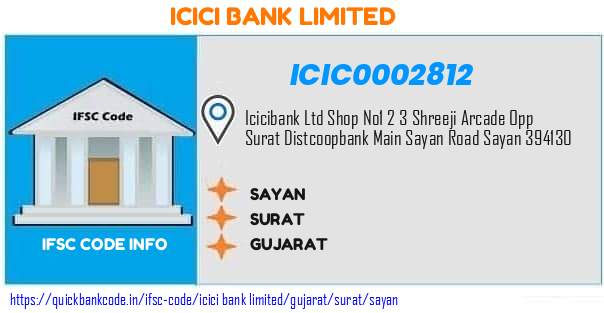 Icici Bank Sayan ICIC0002812 IFSC Code