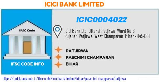 Icici Bank Patjirwa ICIC0004022 IFSC Code