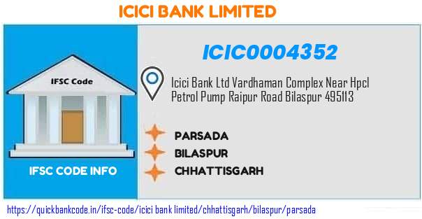 Icici Bank Parsada ICIC0004352 IFSC Code