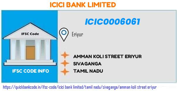 Icici Bank Amman Koli Street Eriyur ICIC0006061 IFSC Code