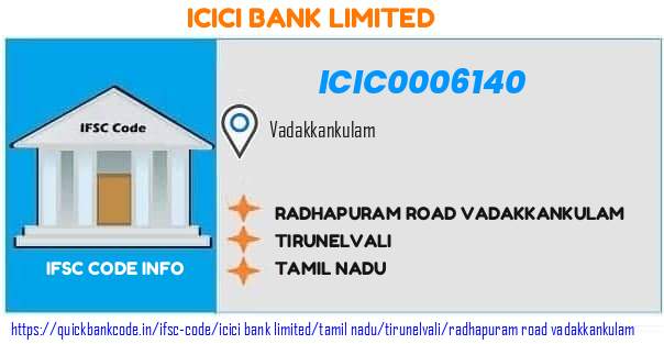Icici Bank Radhapuram Road Vadakkankulam ICIC0006140 IFSC Code