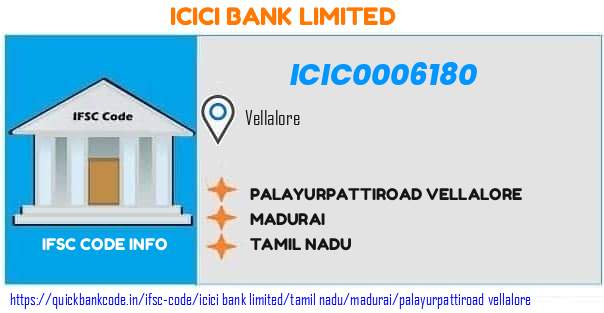 Icici Bank Palayurpattiroad Vellalore ICIC0006180 IFSC Code