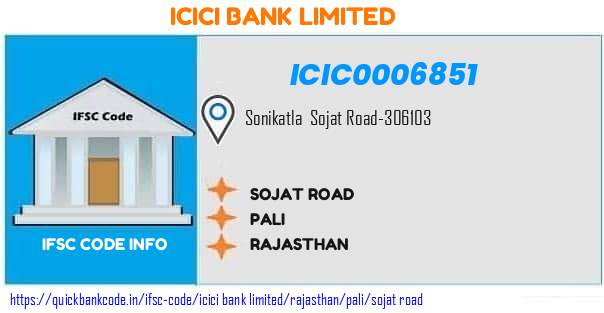 ICIC0006851 ICICI Bank. SOJAT ROAD