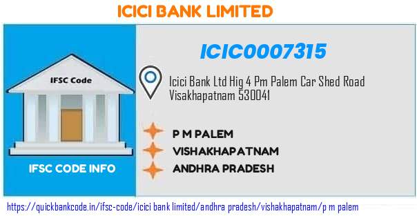 Icici Bank P M Palem ICIC0007315 IFSC Code
