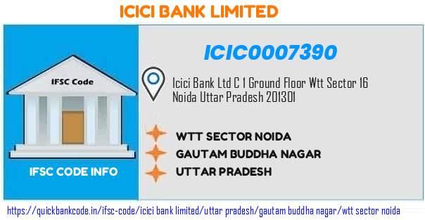 ICIC0007390 ICICI Bank. WTT SECTOR NOIDA
