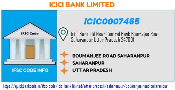 Icici Bank Boumanjee Road Saharanpur ICIC0007465 IFSC Code