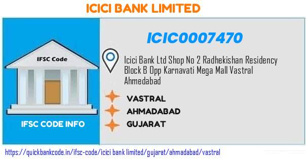 Icici Bank Vastral ICIC0007470 IFSC Code