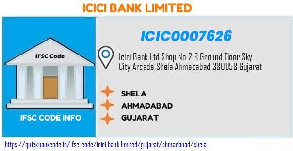 Icici Bank Shela ICIC0007626 IFSC Code