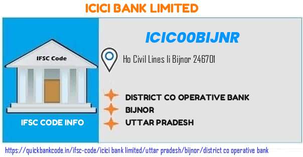 Icici Bank District Co Operative Bank ICIC00BIJNR IFSC Code