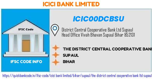 Icici Bank The District Central Cooperative Bank  Supaul ICIC00DCBSU IFSC Code