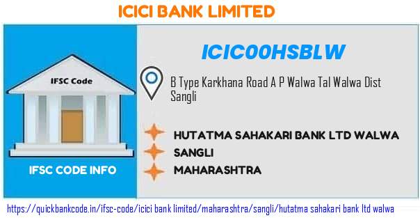 Icici Bank Hutatma Sahakari Bank  Walwa ICIC00HSBLW IFSC Code