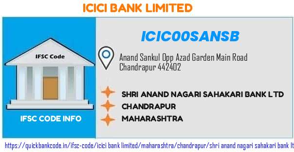 ICIC00SANSB ICICI Bank. SHRI ANAND NAGARI SAHAKARI BANK LTD