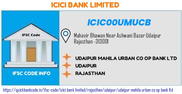 Icici Bank Udaipur Mahila Urban Co Op Bank  ICIC00UMUCB IFSC Code