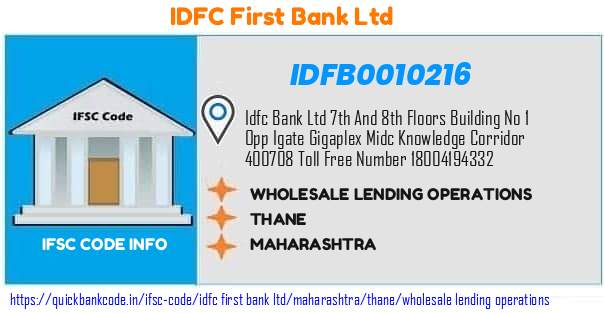 Idfc First Bank Wholesale Lending Operations IDFB0010216 IFSC Code