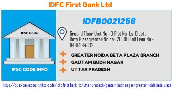 Idfc First Bank Greater Noida Beta Plaza Branch IDFB0021256 IFSC Code