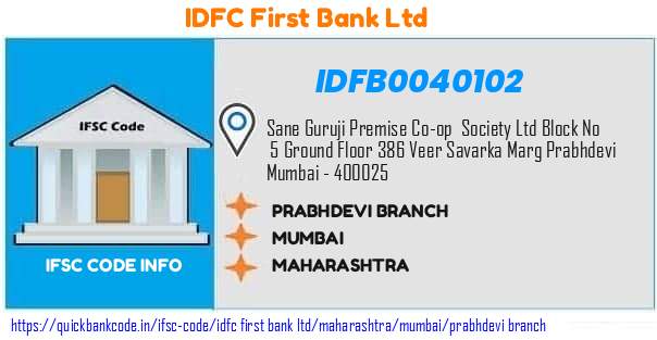 Idfc First Bank Prabhdevi Branch IDFB0040102 IFSC Code
