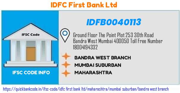 Idfc First Bank Bandra West Branch IDFB0040113 IFSC Code