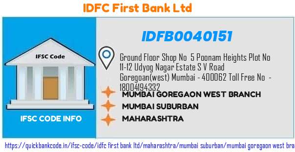 Idfc First Bank Mumbai Goregaon West Branch IDFB0040151 IFSC Code