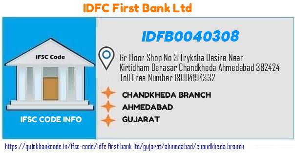 Idfc First Bank Chandkheda Branch IDFB0040308 IFSC Code