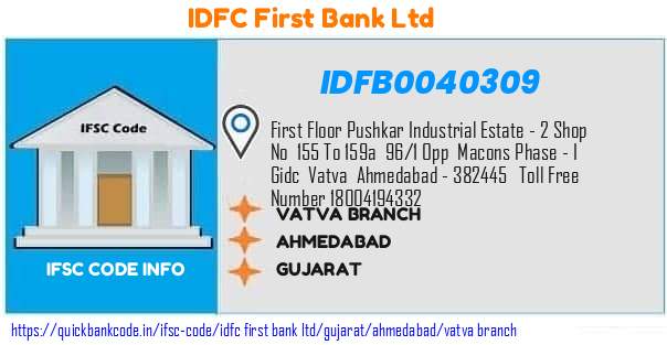 Idfc First Bank Vatva Branch IDFB0040309 IFSC Code