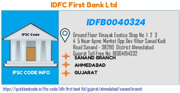 Idfc First Bank Sanand Branch IDFB0040324 IFSC Code