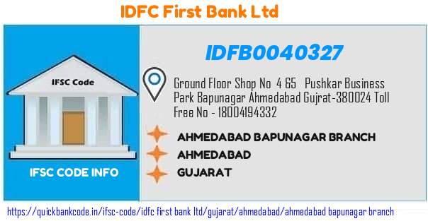 Idfc First Bank Ahmedabad Bapunagar Branch IDFB0040327 IFSC Code