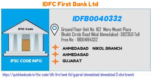 Idfc First Bank Ahmedabad  Nikol Branch IDFB0040332 IFSC Code