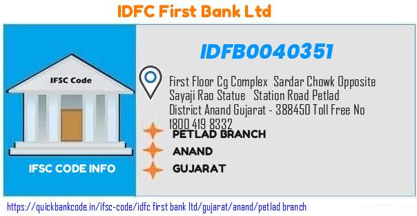 Idfc First Bank Petlad Branch IDFB0040351 IFSC Code