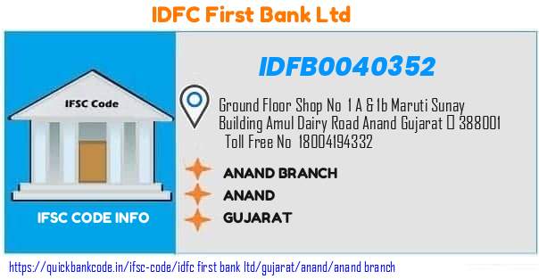 Idfc First Bank Anand Branch IDFB0040352 IFSC Code
