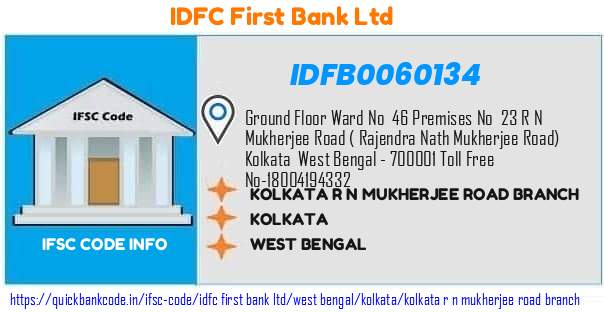 IDFB0060134 IDFC FIRST Bank. KOLKATA-R N MUKHERJEE ROAD BRANCH