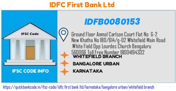 Idfc First Bank Whitefield Branch IDFB0080153 IFSC Code