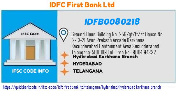 Idfc First Bank Hyderabad Karkhana Branch IDFB0080218 IFSC Code