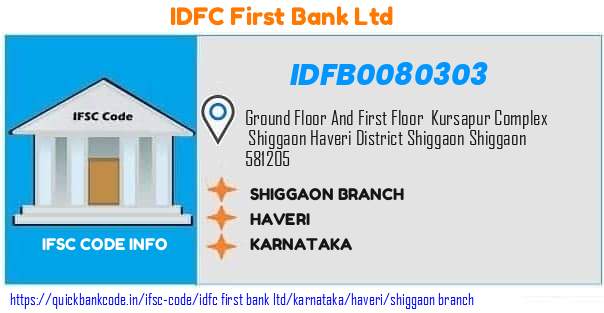 Idfc First Bank Shiggaon Branch IDFB0080303 IFSC Code