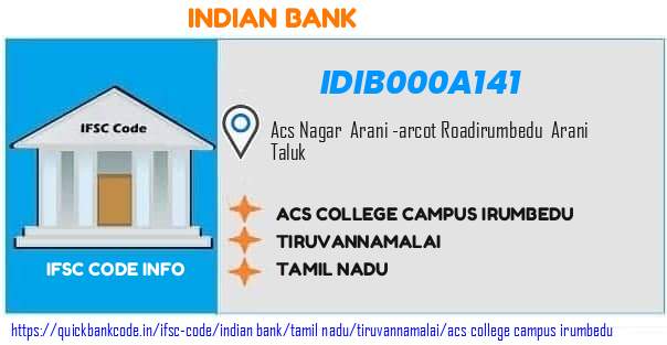 Indian Bank Acs College Campus Irumbedu IDIB000A141 IFSC Code