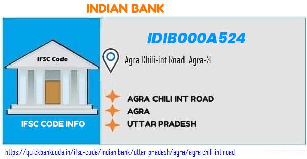Indian Bank Agra Chili Int Road IDIB000A524 IFSC Code