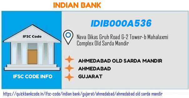 Indian Bank Ahmedabad Old Sarda Mandir IDIB000A536 IFSC Code