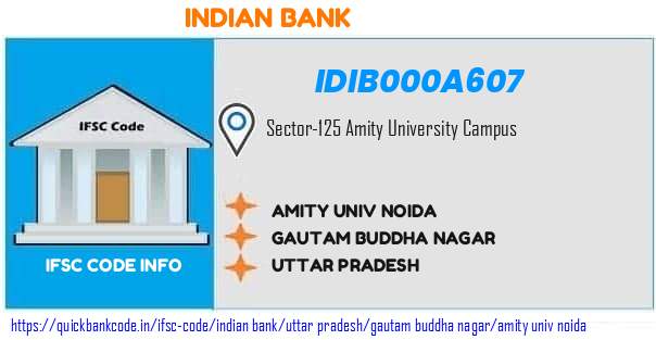 Indian Bank Amity Univ Noida IDIB000A607 IFSC Code