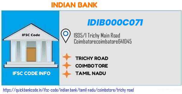 Indian Bank Trichy Road IDIB000C071 IFSC Code