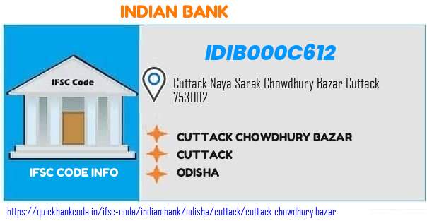Indian Bank Cuttack Chowdhury Bazar IDIB000C612 IFSC Code